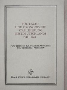Gerhard Kiersch - Politische und Ökonomische Stabilisierung Westdeutschlands 1945-1949 [antikvár]