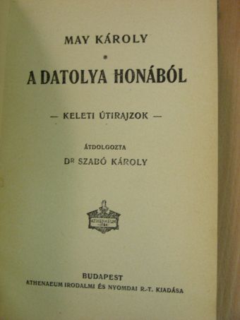 May Károly - A datolya honából [antikvár]
