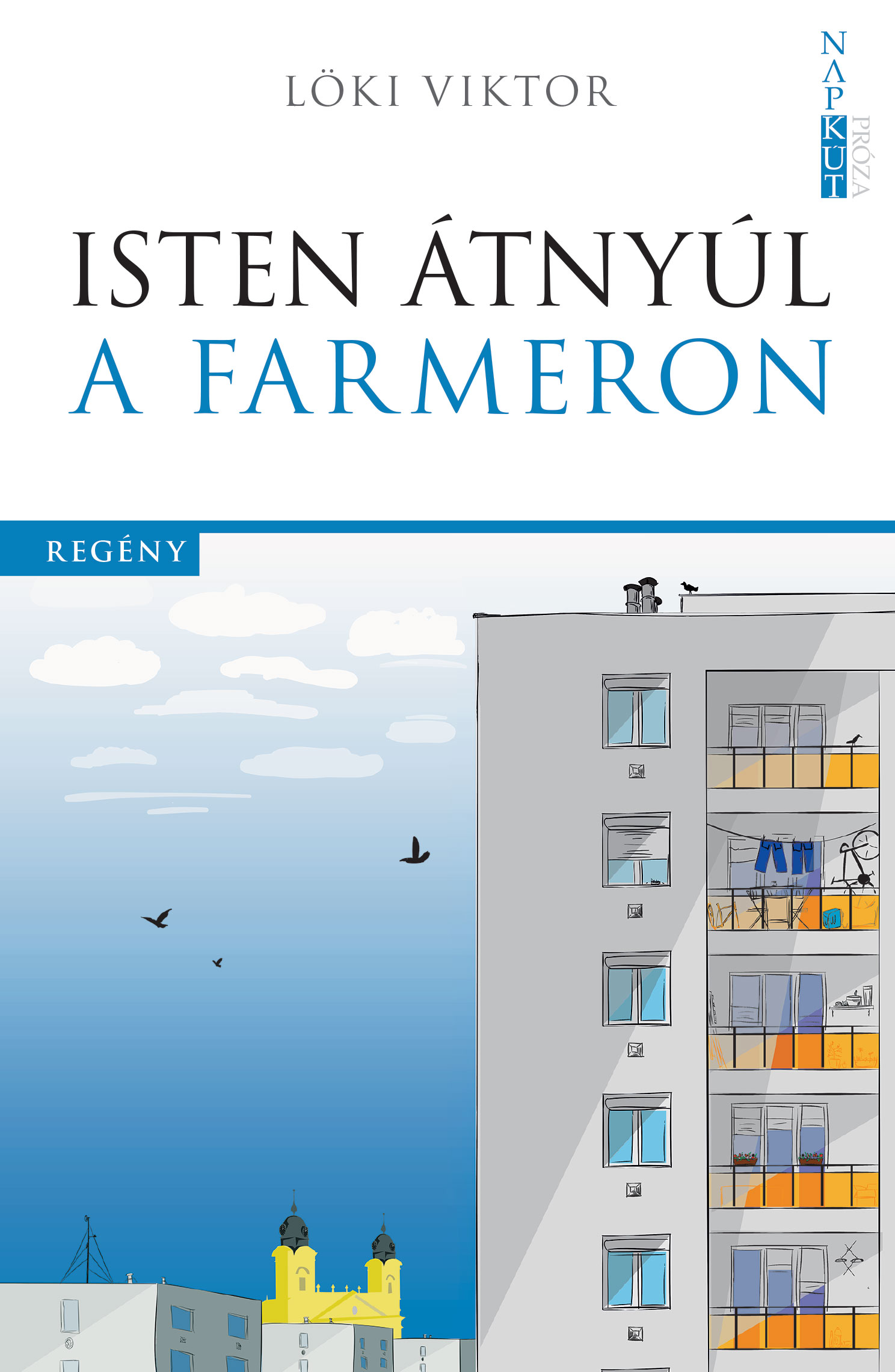 Löki Viktor - Isten átnyúl a farmeron [eKönyv: epub, mobi]