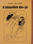 Dr. Aszódi Imre - A házasélet abc-je [antikvár]