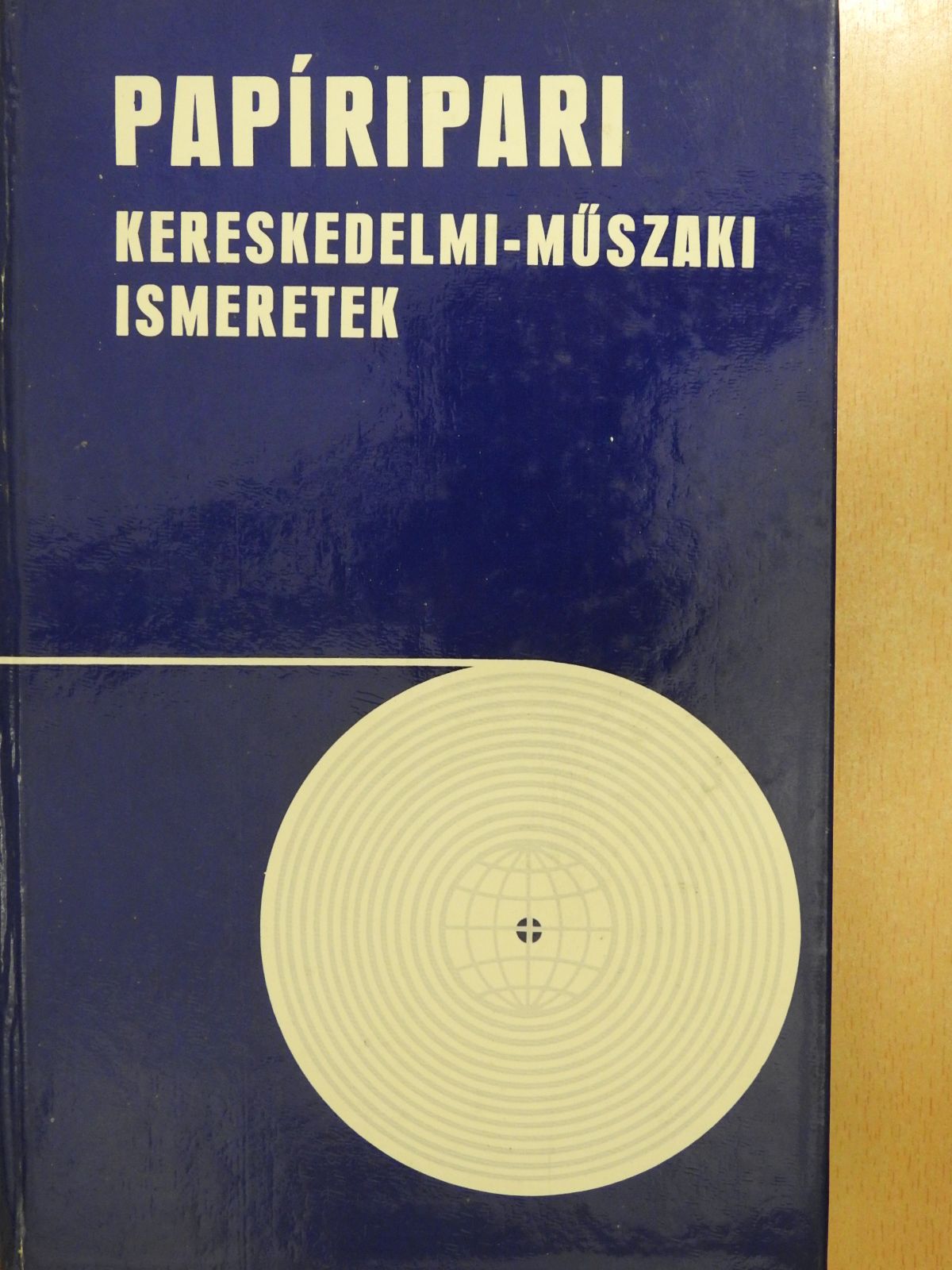 Dévald László - Papíripari kereskedelmi-műszaki ismeretek (dedikált példány) [antikvár]