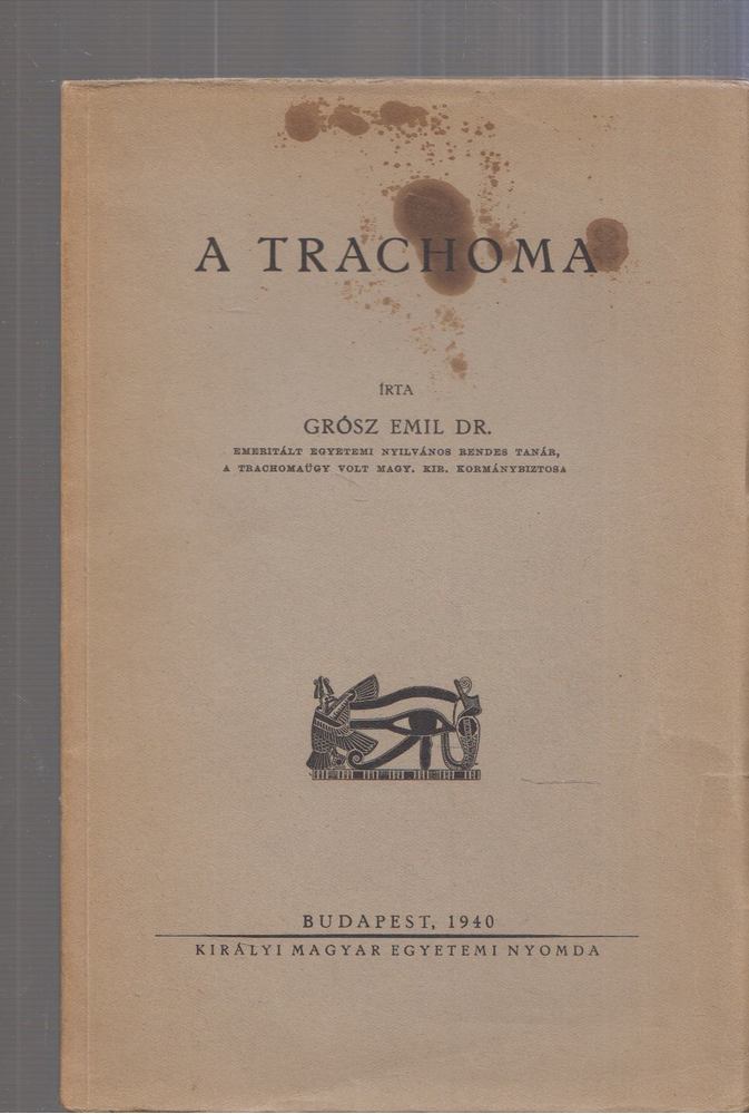 Grósz Emil - A trachoma [antikvár]