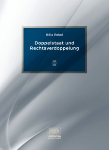 Pokol Béla - Doppelstaat und Rechtsverdoppelung [eKönyv: epub, mobi, pdf]