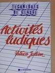 Patrice Julien - Activités Ludiques [antikvár]
