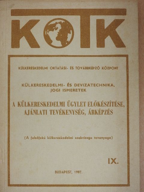 Dr. Mádi Csaba - Külkereskedelmi- és devizatechnika, jogi ismeretek IX. [antikvár]