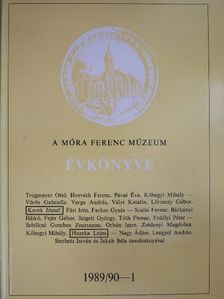 Farkas Gyula - A Móra Ferenc Múzeum Évkönyve 1989/90-1 [antikvár]