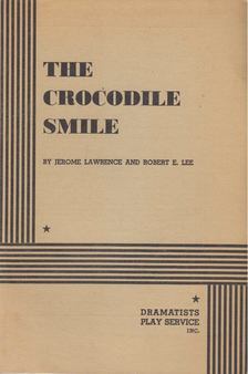 Jerome Lawrence, Robert E. Lee - The Crocodile Smile [antikvár]