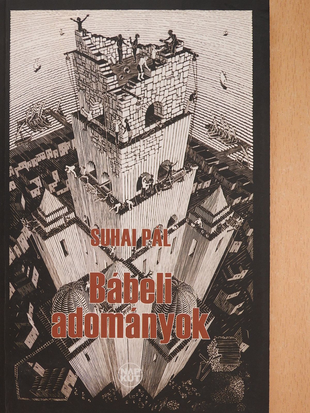 Suhai Pál - Bábeli adományok (dedikált példány) [antikvár]