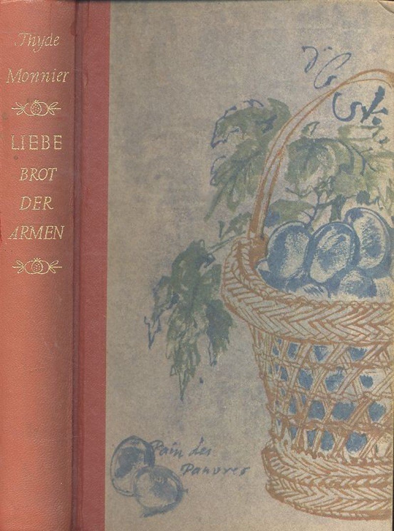 Monnier, Thyde - Liebe Brot der Armen [antikvár]