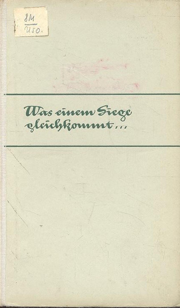 CSONGÁR, H. - Was Einem Siege Gleichkommt... [antikvár]