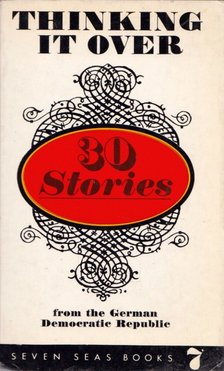 Hubert Witt - Thinking It Over: 30 Stories from the German Democratic Republic [antikvár]