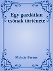 MOLNÁR FERENC - Gazdátlan csónak története [eKönyv: epub, mobi]