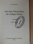 A. M. Weigl - Aus dem Gebetsschatz der heiligen Kirche [antikvár]