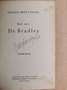 Francis Brett-Young - Med. univ. Dr. Bradley [antikvár]