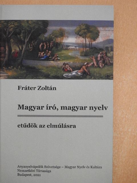 Fráter Zoltán - Magyar író, magyar nyelv [antikvár]