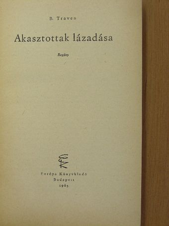 B. Traven - Akasztottak lázadása [antikvár]
