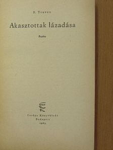 B. Traven - Akasztottak lázadása [antikvár]