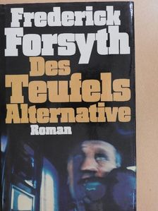 Frederick Forsyth - Des Teufels Alternative [antikvár]