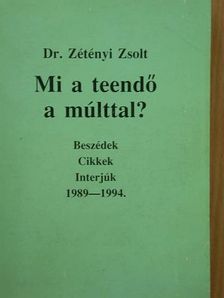Beke Mihály András - Mi a teendő a múlttal? [antikvár]