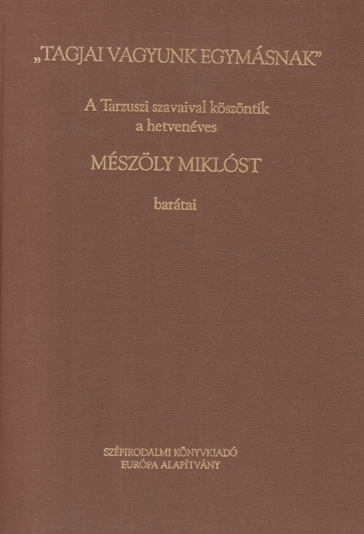 Alexa Károly, Szörényi László - "Tagjai vagyunk egymásnak" [antikvár]