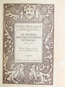 Káli Nagy Lázár - Az erdélyi magyar színészet hőskora 1792-1821 [antikvár]