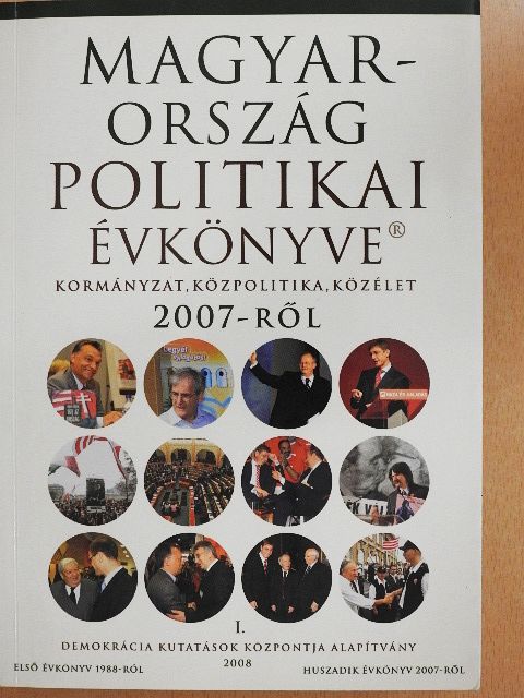 Ágh Attila - Magyarország politikai évkönyve 2007-ről I. (töredék) [antikvár]