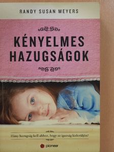 Randy Susan Meyers - Kényelmes hazugságok [antikvár]