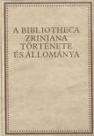 Hausner Gábor, Klaniczay Tibor, Kovács Sándor Iván, Monok István, Orlovszky Géza - A Bibliotheca Zriniana története és állománya [antikvár]