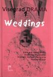 Visegrad Drama I: Weddings [antikvár]