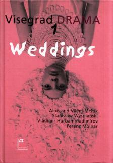 Visegrad Drama I: Weddings [antikvár]