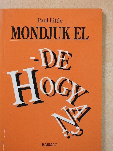 Paul Little - Mondjuk el - de hogyan? [antikvár]