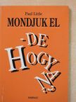 Paul Little - Mondjuk el - de hogyan? [antikvár]