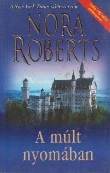 Nora Roberts - A múlt nyomában [antikvár]