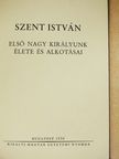 Dr. Bakács István János - Szent István [antikvár]