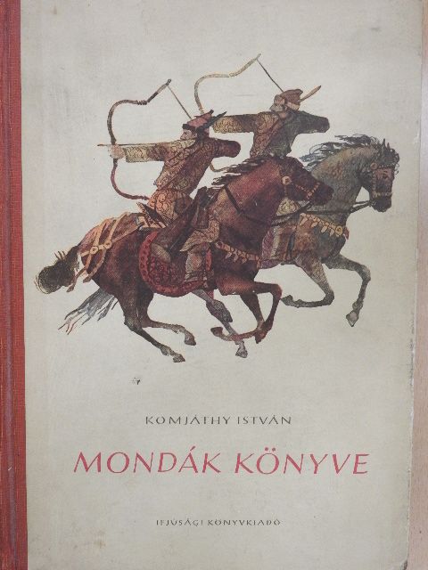 Komjáthy István - Mondák könyve [antikvár]