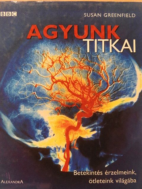 Susan Greenfield - Agyunk titkai [antikvár]