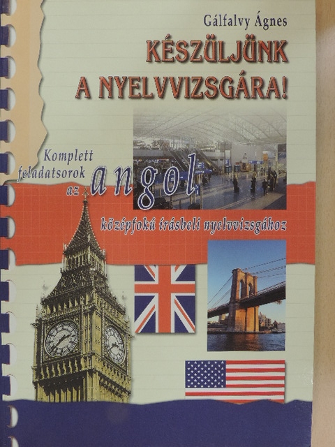 Gálfalvy Ágnes - Készüljünk a nyelvvizsgára! [antikvár]