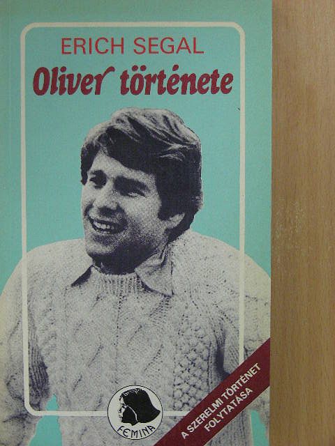 Erich Segal - Oliver története [antikvár]