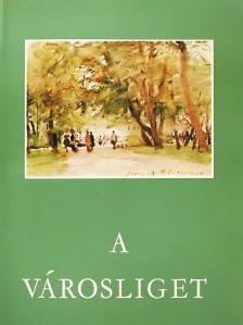 Pereházy Károly - A Városliget [antikvár]