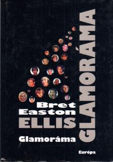 Bret Easton Ellis - Glamoráma [antikvár]
