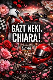 Ruby Saw - Gázt neki, Chiara! [eKönyv: epub, mobi]