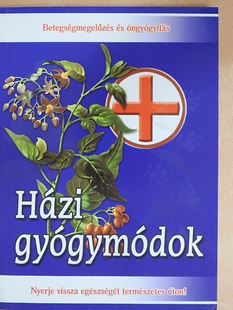 Házi gyógymódok [antikvár]
