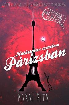 Makai Rita - Határtalan szerelem Párizsban [antikvár]