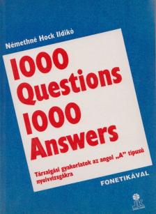 Némethné Hock Ildikó - 1000 Questions 1000 Answers [antikvár]