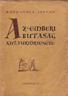RÁTH-VÉGH ISTVÁN - Az emberi butaság kultúrtörténete [antikvár]