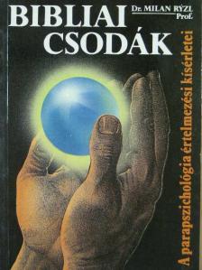 Dr. Milan Ryzl - Bibliai csodák [antikvár]