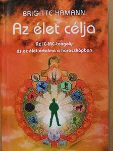 Brigitte Hamann - Az élet célja [antikvár]