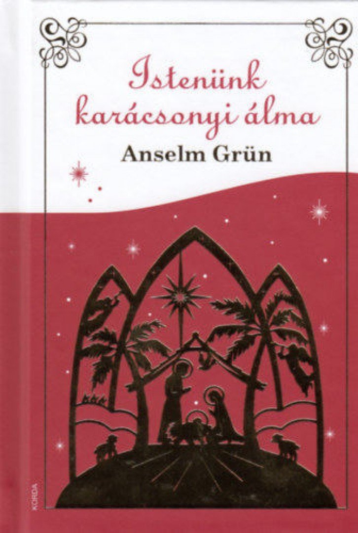 Anselm Grün - Istenünk karácsonyi álma [antikvár]