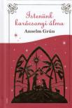 Anselm Grün - Istenünk karácsonyi álma [antikvár]