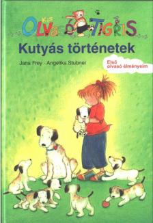 Jana Frey - Kutyás történetek  - Olvasó Tigris [antikvár]